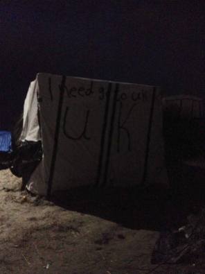 Calais camp - lots of tents have these kinds of messages written on them